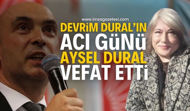 Zonguldak CHP İl Başkanı Devrim Dural’ın Yengesi Aysel Dural Hayatını Kaybetti