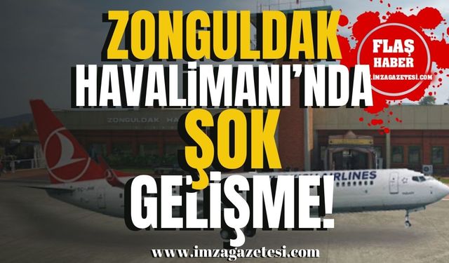 Zonguldak, Karabük, Bartın ve İstanbul yolcularının durağı Zonguldak Havalimanı'nda şok gelişme!