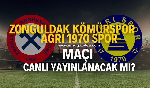 Zonguldak Kömürspor-Ağrı 1970 Spor maçı canlı yayınlanacak mı?