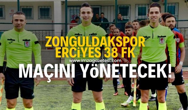 Zonguldak Kömürspor ile Erciyes 38 FK'nın karşılaşacağı maçın hakemi belli oldu!