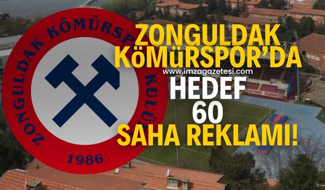 Zonguldak Kömürspor’da hedef 60 saha reklamı!