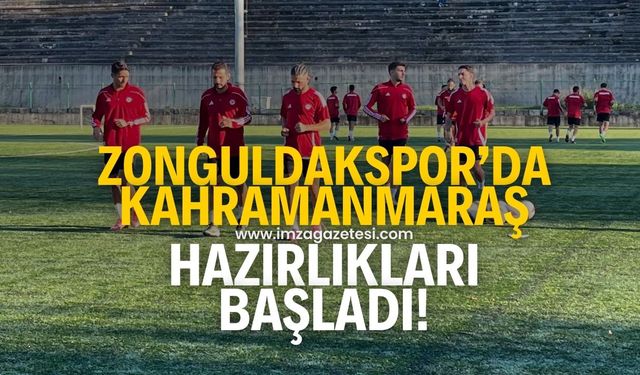 Zonguldak Kömürspor'da, Kahramanmaraş İstiklalspor hazırlıkları başladı!