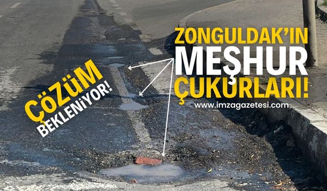 Zonguldak'ın Meşhur Çukurları Sorun Olmaya Devam Ediyor: Yetkililer Harekete Geçmiyor