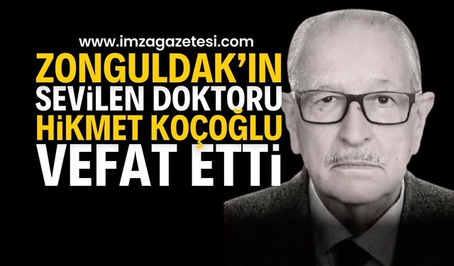 Zonguldak’ın Sevilen Doktoru Hikmet Koçoğlu Hayatını Kaybetti