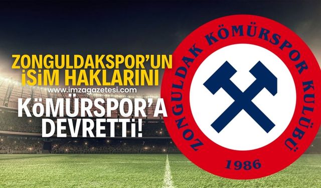 Zonguldakspor isim haklarını Zonguldak Kömürspor’a devretti!