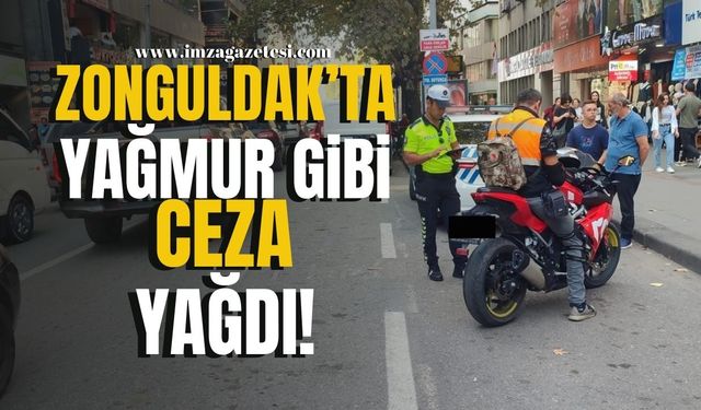 Zonguldak'ta Yağmur Gibi Ceza Yağdı!