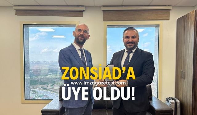 ZONSİAD'a üye oldu!