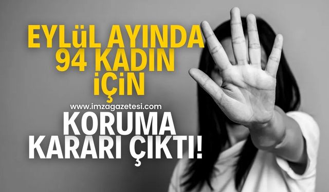 1 ayda 94 kadın için koruma kararı verildi!