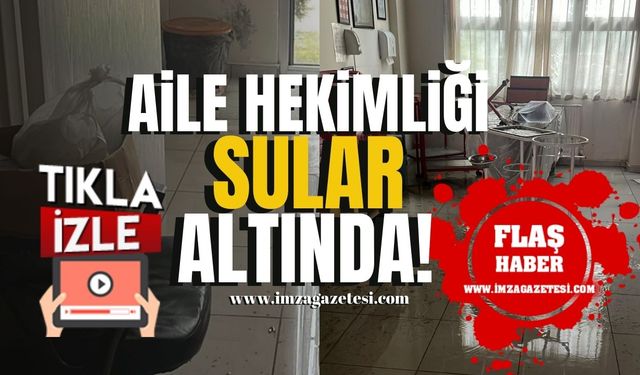 Aile Hekimliği sular altında…