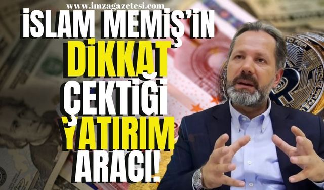 Altın mı, gümüş mü, euro mu? İşte İslam Memiş'in dikkat çektiği yatırım aracı!