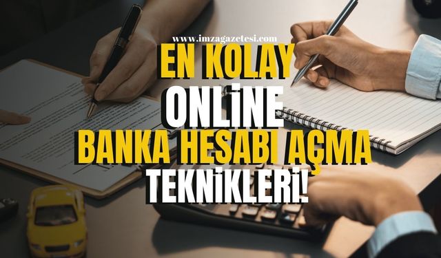 En Kolay Online Banka Hesabı Açma Teknikleri...