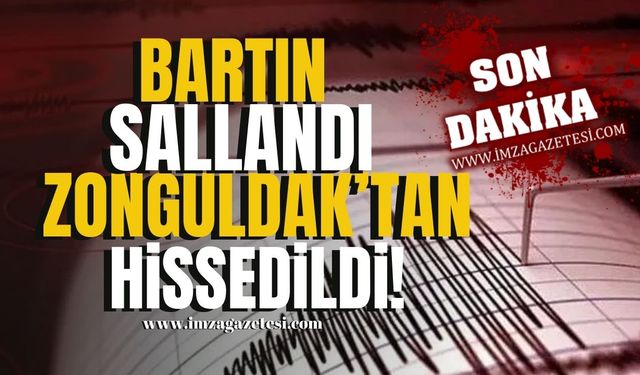 Bartın'da deprem oldu, Zonguldak hissetti!