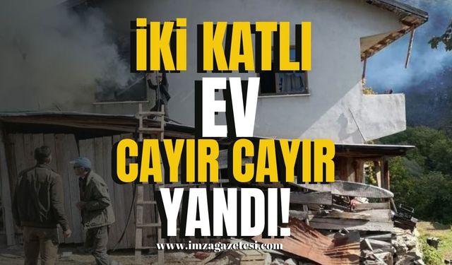 İki katlı ev cayır cayır yandı!