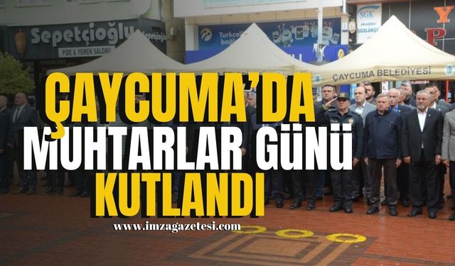 Çaycuma’da muhtarlar günü törenle kutlandı…