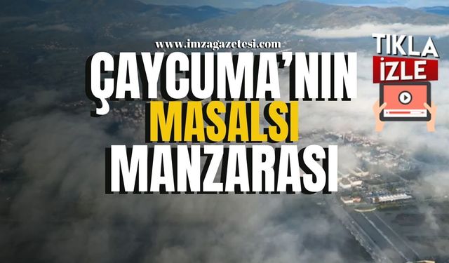 Çaycuma'nın Masalsı Manzarası...