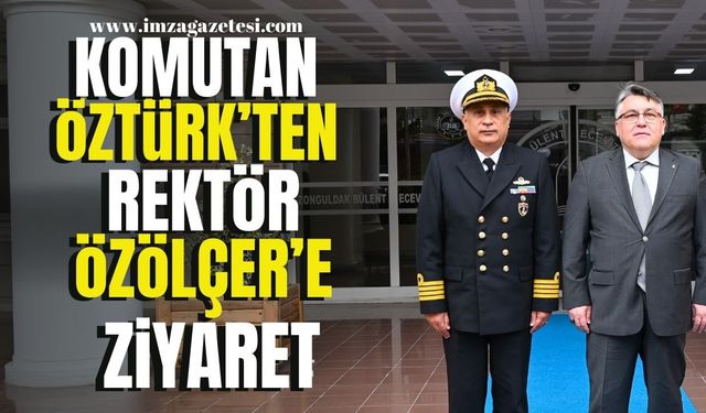 Deniz Albay Ahmet Öztürk'ten Rektör Özölçer’e İade-i Ziyaret...