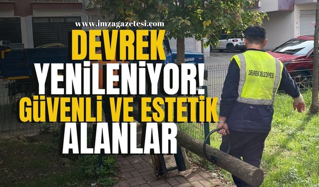 Devrek yenileniyor! Güvenli ve estetik alanlar...