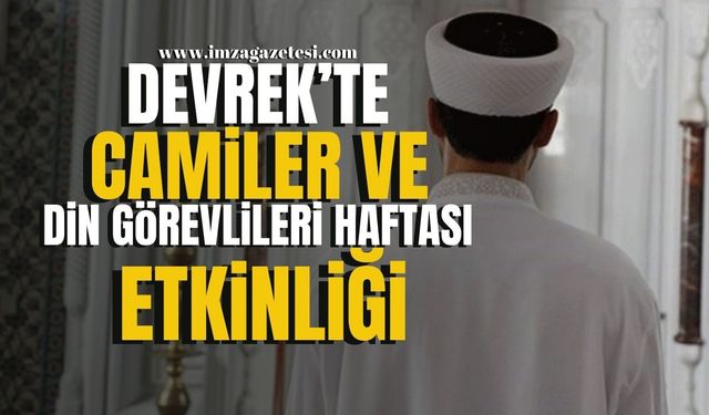 Devrek’te Camiler ve Din Görevlileri Haftası Etkinliği...