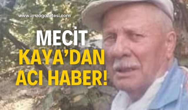 Mecit Kaya hayatını kaybetti!