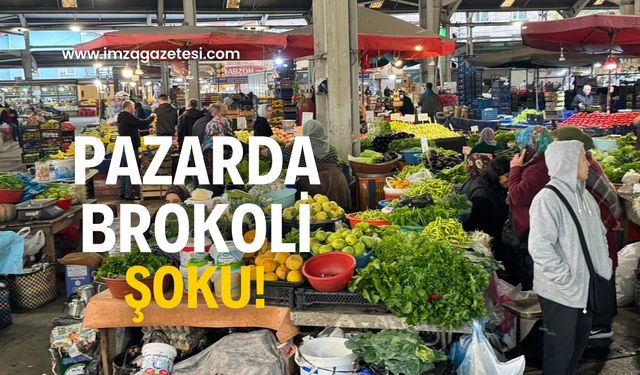 Pazarın en pahalısı brokoli oldu!