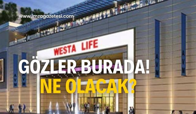 Westalife Avm ne olacak? Sayılı gün kaldı