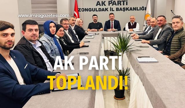 AK Parti toplandı!