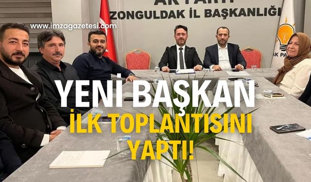 Yeni Merkez İlçe Başkanı ilk toplantısını yaptı!