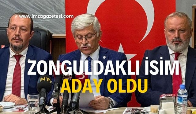 Zonguldaklı isim adaylığını açıkladı!