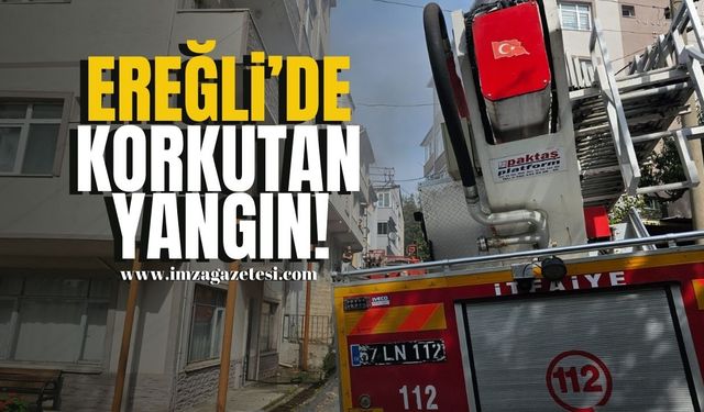 Ereğli'de korkutan yangın!