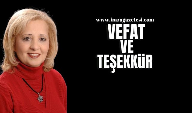 Vefat ve Teşekkür...