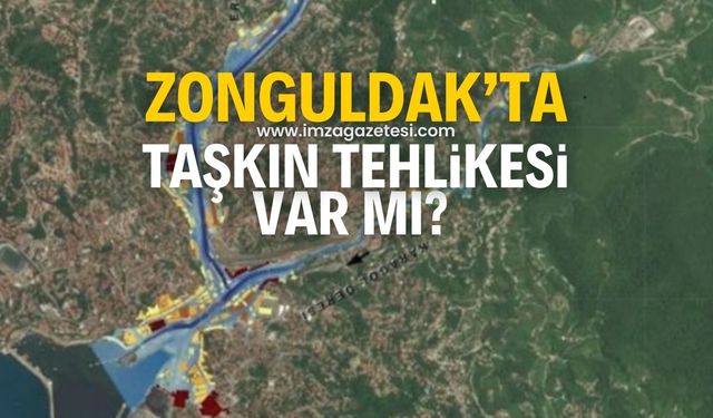 İşte Zonguldak’ta taşkın tehlikesinin oluşabileceği alanlar!