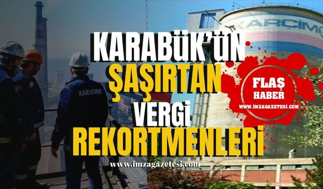 Karabük'ün vergi rekortmenleri belli oldu! Kardemir ve Karçimsa şaşırttı!