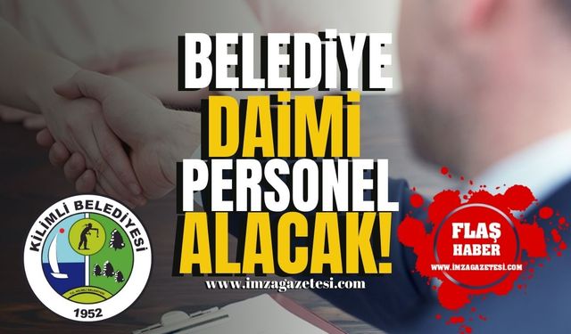 Kilimli Belediyesi personel alacak! İşte pozisyon ve şartlar...