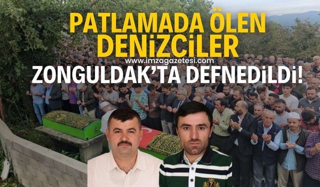 Küba'da meydana gelen patlamada hayatını kaybeden Zonguldaklı denizciler toprağa verildi!