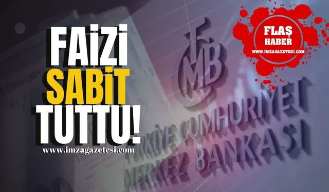 Merkez Bankası Faizi Sabit Tuttu!