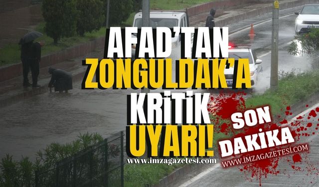 MGM'den ve AFAD'tan Zonguldak'a uyarı üstüne uyarı!