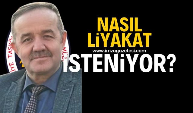 Nasıl liyakat isteniyor?