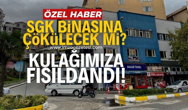 SGK binasına çökülecek mi? Kulağımıza fısıldandı!