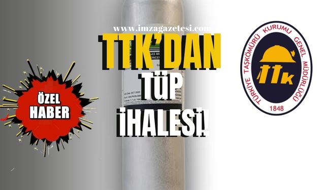 TTK’dan tüp ihalesi!