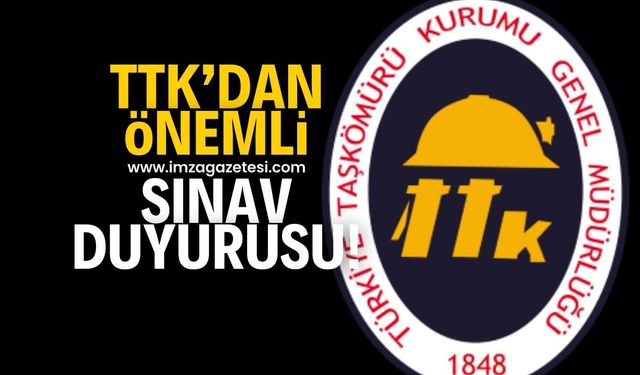 TTK'dan önemli sınav duyurusu!