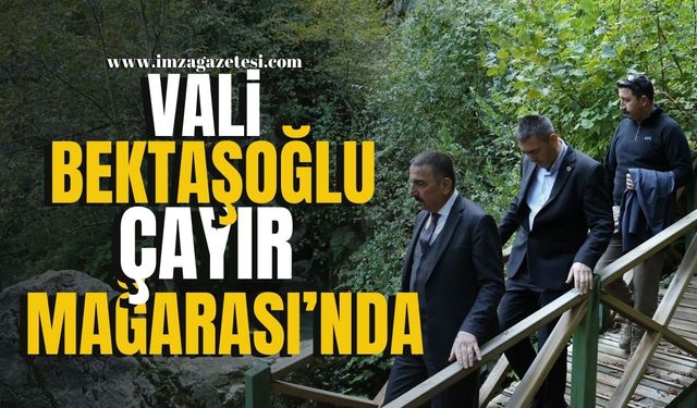 Vali Hacıbektaşoğlu’ndan Çayır Mağarası’na Ziyaret...