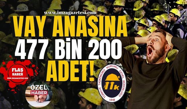 VAY ANASINA 477 BİN 200 ADET!