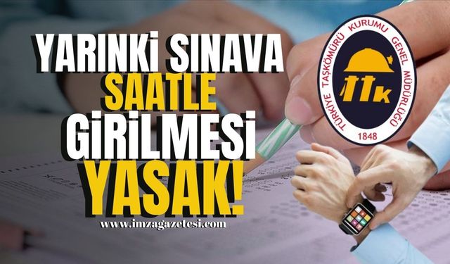 YARINKİ SINAVA SAATLE GİRİLMESİ YASAK!