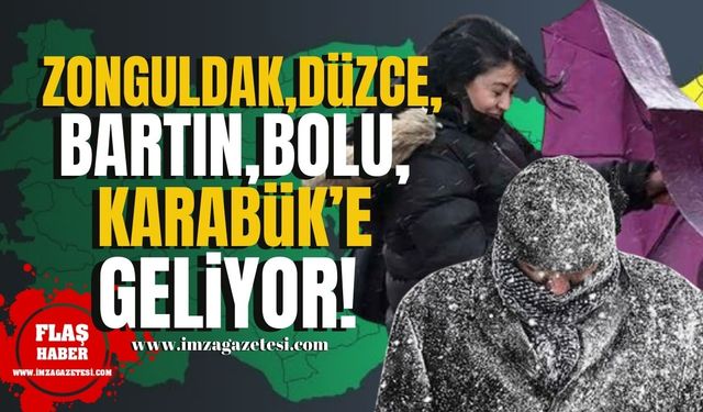 Zonguldak, Düzce, Bartın, Bolu, Karabük'e kar geliyor!