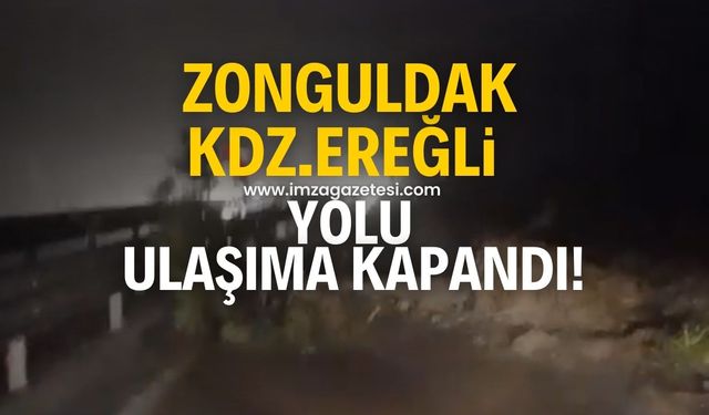 Zonguldak-Ereğli yolunda heyelan! Yol kapandı!