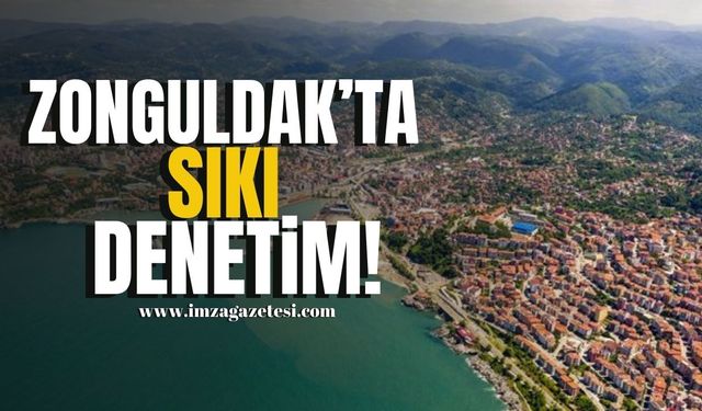 Zonguldak'ta sıkı denetim! Tek tek tespit edildiler