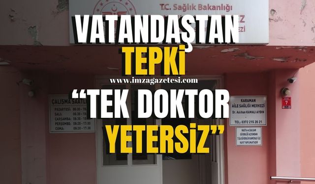 Karaman Sağlık Ocağında Vatandaşlar Tepkili "Tek Doktor Yetersiz"