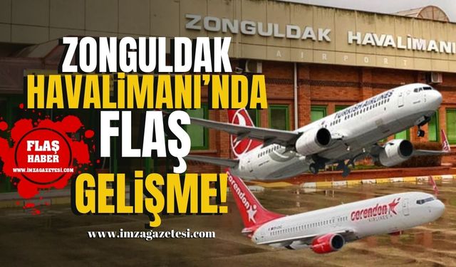 Zonguldak, Karabük, Bartın ve İstanbul yolcularına hizmet veren Zonguldak Havalimanı'nda flaş gelişme!