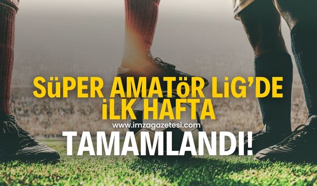 Zonguldak Süper Amatör Lig’de ilk hafta tamamlandı!