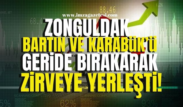 Zonguldak Zirveye Yerleşti! Komşuları Karabük ve Bartın'ı Geride Bıraktı!